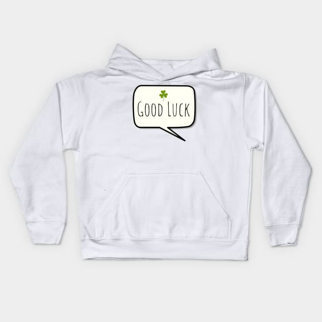 Good Luck Kids Hoodie by Simple D.